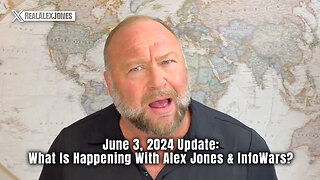 June 3, 2024 Update: What Is Happening With Alex Jones & InfoWars?