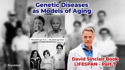 Genetic Diseases as Models of Aging (David Sinclair Book LIFESPAN - Part 7)