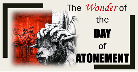 The Wonder of the Day of Atonement: 21st century Christians need to know