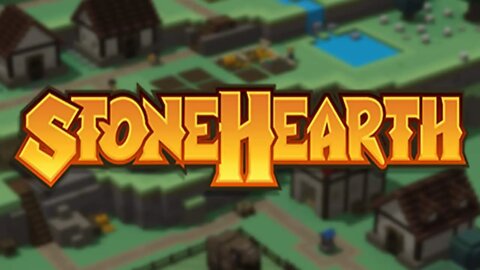 Stonehearth - Staring A New Colony