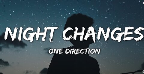 One Direction Night Changes Lyrics