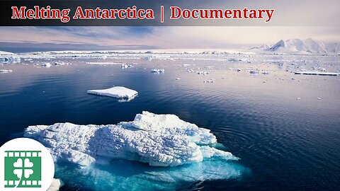Melting Antarctica | Documentary