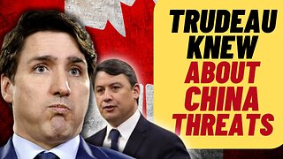 TRUDEAU KNEW About China Threats To Conservative MP