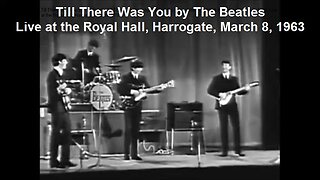 Till There Was You by The Beatles, Live at the Royal Hall, Harrogate, March 8, 1963