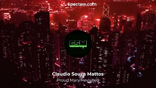 Claudio Souza Mattos - Proud Mary Revisited