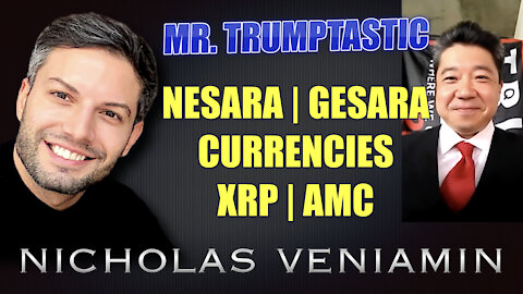 Mr. Trumptastic Discusses Nesara/Gesara, Currencies, XRP and AMC with Nicholas Veniamin