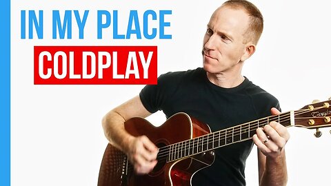 In My Place ★ Coldplay ★ Guitar Lesson Acoustic Tutorial [with PDF]