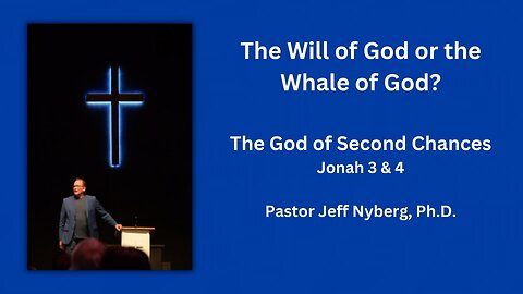 The Will of God or The Whale of God? The God of Second Chances