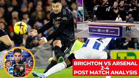 Brighton vs Arsenal 2-4 Post Match Analysis Mikel Arteta Interview Ian Wright Highlights Reactions