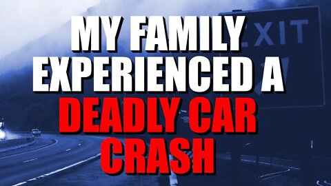 "My Family Experienced A Deadly Car Crash" Creepypasta | Nosleep Feelspasta