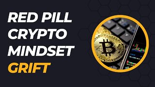 Red Pill Crypto Mindset Grift #cryptocurrency #redpill #rationalemale #hex