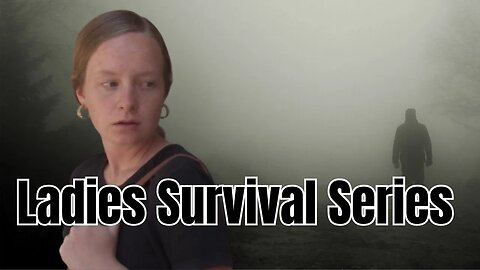 Ladies Survival Series Trailer