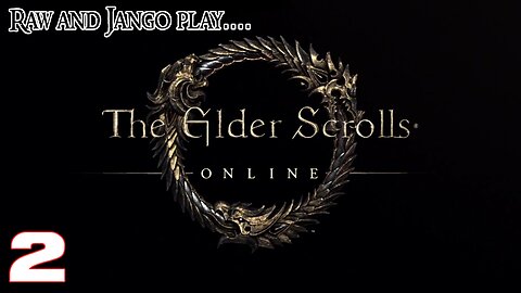 RAW and JANGO play The Elder Scrolls Online Badly [2]