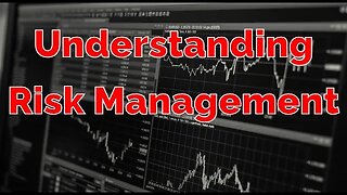 Understanding Risk Management As a Trader