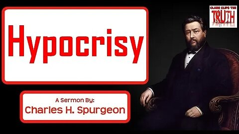 Hypocrisy | Charles Spurgeon Sermon