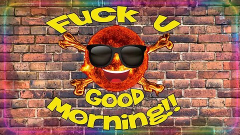 FGTZ Presents: F*ck U, Good Morning || Ep. 13 ||