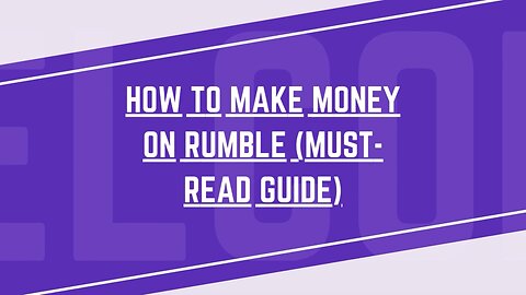 How to run rumble channel and get income - complete information