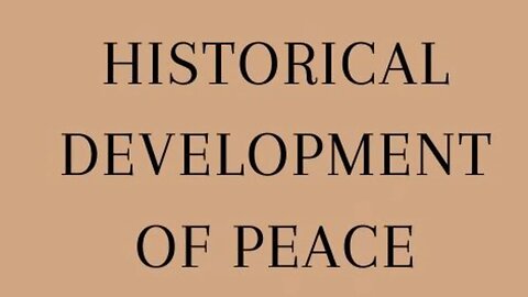 The History of Peace | From Conflict to Harmony: Tracing the History of Peace
