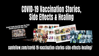 COVID-19 Vaccination Stories, Side Effects & Healing