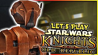 HK-47 | Let's Play Star Wars: KotOR - Ep.53