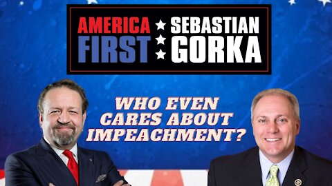 Who even cares about impeachment? Rep. Steve Scalise with Sebastian Gorka on AMERICA First