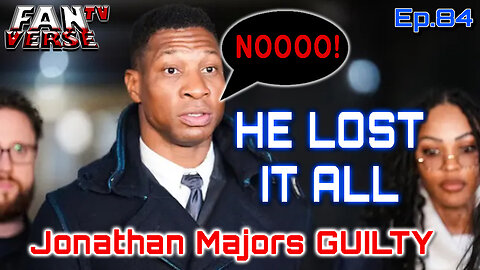 Jonathan Majors Found Guilty! - Viewer Comments. Ep. 84