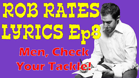 Rob Rates Lyrics | Episode 8 | MEN! Check Your Tackle! | Dead Butterflies - Architects