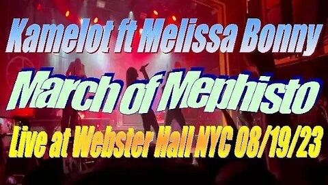Kamelot ft Melissa Bonny - March of Mephisto Live @ Webster Hall NYC 08.19.23@KAMELOT @MelissaBonny