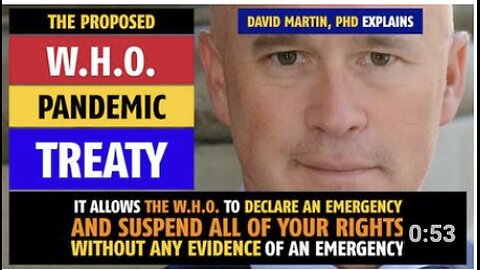 The proposed W.H.O. pandemic treaty, explained by David Martin, PhD