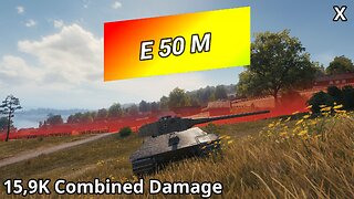 E 50 Ausf. M (15,9K Combined Damage) | World of Tanks
