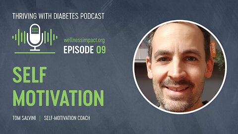 Transforming Your Life: Tom Salvini's Journey to Thriving with Diabetes | EP009