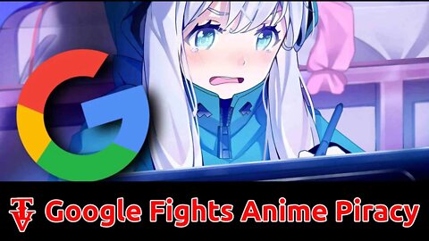 Google Will Fight Anime and Manga Piracy - Are They Being Paid By Japan? #anime #manga