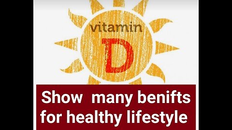 Study show vitamin D has many benefits For health