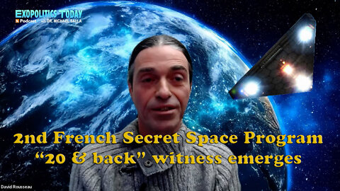 2nd French Secret Space Program “20 & back” witness emerges