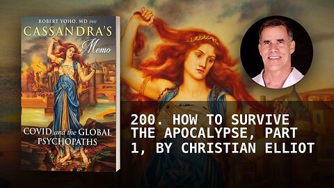 200. HOW TO SURVIVE THE APOCALYPSE, PART 1, BY CHRISTIAN ELLIOT