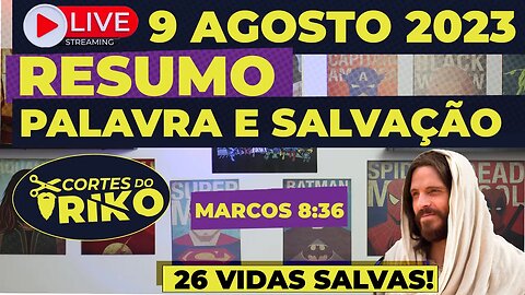 RESUMO DE LIVE DO DIA 9 DE AGOSTO - PALAVRA E 26 CONVERSÕES