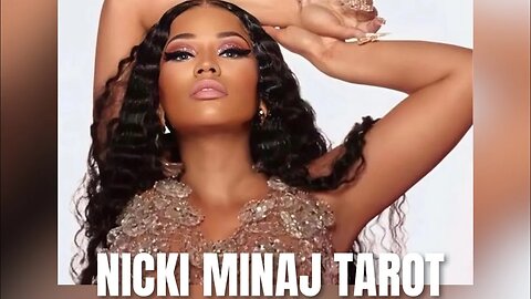 🦄NICKI MINAJ TAROT READING