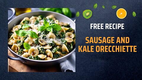 Free Sausage and Kale Orecchiette Recipe 🍝🌿Free Ebooks +Healing Frequency🎵