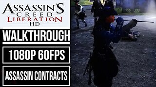 ASSASSIN'S CREED LIBERATION HD (100% Synch) Contracts Assassin Missions Walkthrough [1080p 60fps]