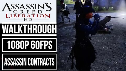 ASSASSIN'S CREED LIBERATION HD (100% Synch) Contracts Assassin Missions Walkthrough [1080p 60fps]