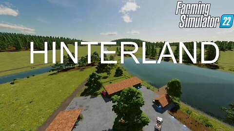 A New Adventure Hinterland Farming Simulator 22 Time Lapse