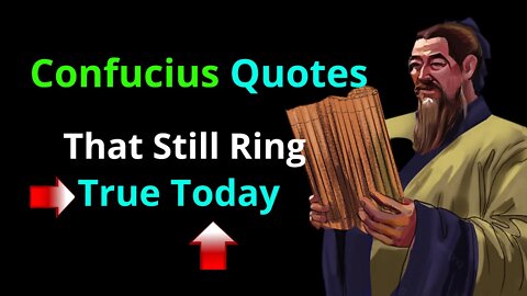 Confucius Quotes That Still Ring True Today | life changing Quotes | top Confucius Quotes | Quotes |