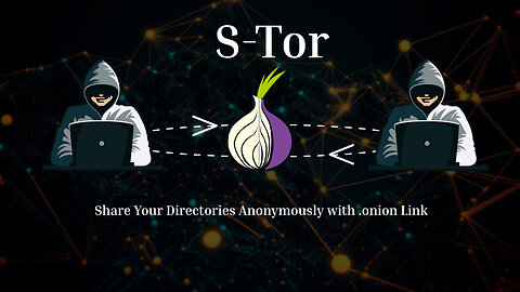 S-Tor : Share Your Directories Anonymously with .onion Link