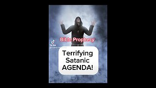 Terrifying Satanic Agenda Revealed