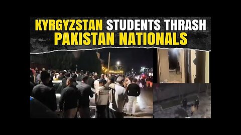 Explained: Why Kyrgyzstan Mob Is Attacking Pakistani Students? | N18G