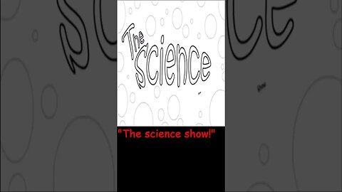 (short) The Science Show