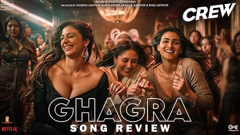 Ghagra | Crew | Tabu, Kareena Kapoor Khan, Kriti Sanon, lla Arun,Romy, Srushti Tawade, Juno, Bharg