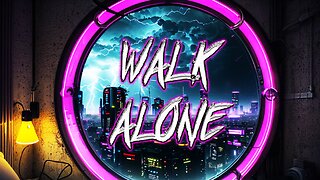 Walk Alone - A Red Pill Synthwave Rap video 2024