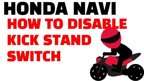 Honda Navi - Disable kick stand kill switch