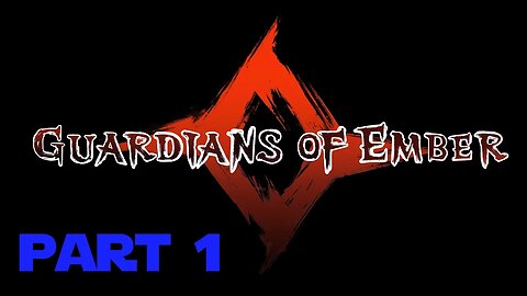 Guardians Of Ember ep 1 - Character Creation and Novice Area Gameplay